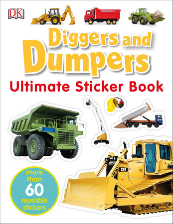 Ultimate Sticker Book Diggers And Dumpers