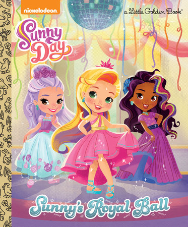 Little Golden Book Sunny's Royal Ball