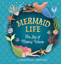 Mermaid Life: The Joy of Making Waves