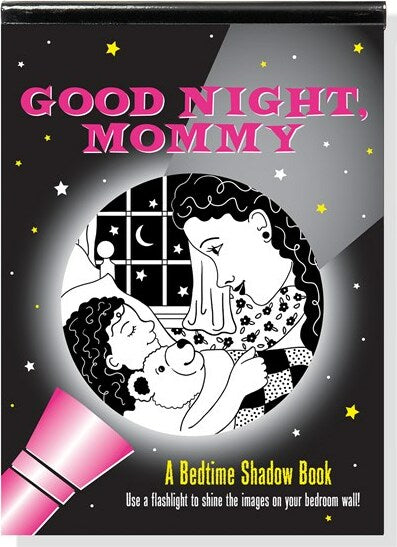 Good Night, Mommy: A Bedtime Shadow Book