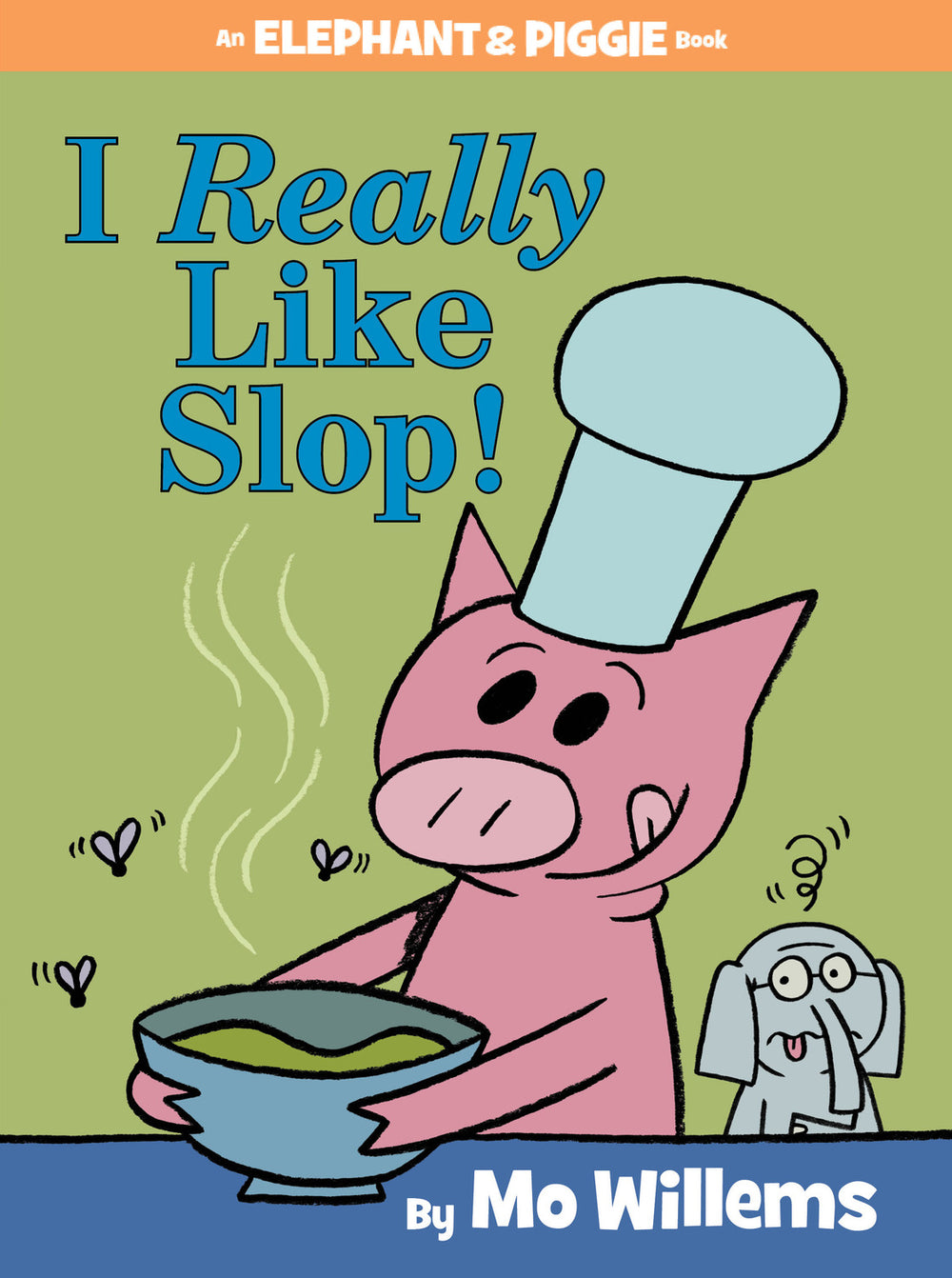 I Really Like Slop!-An Elephant and Piggie Book