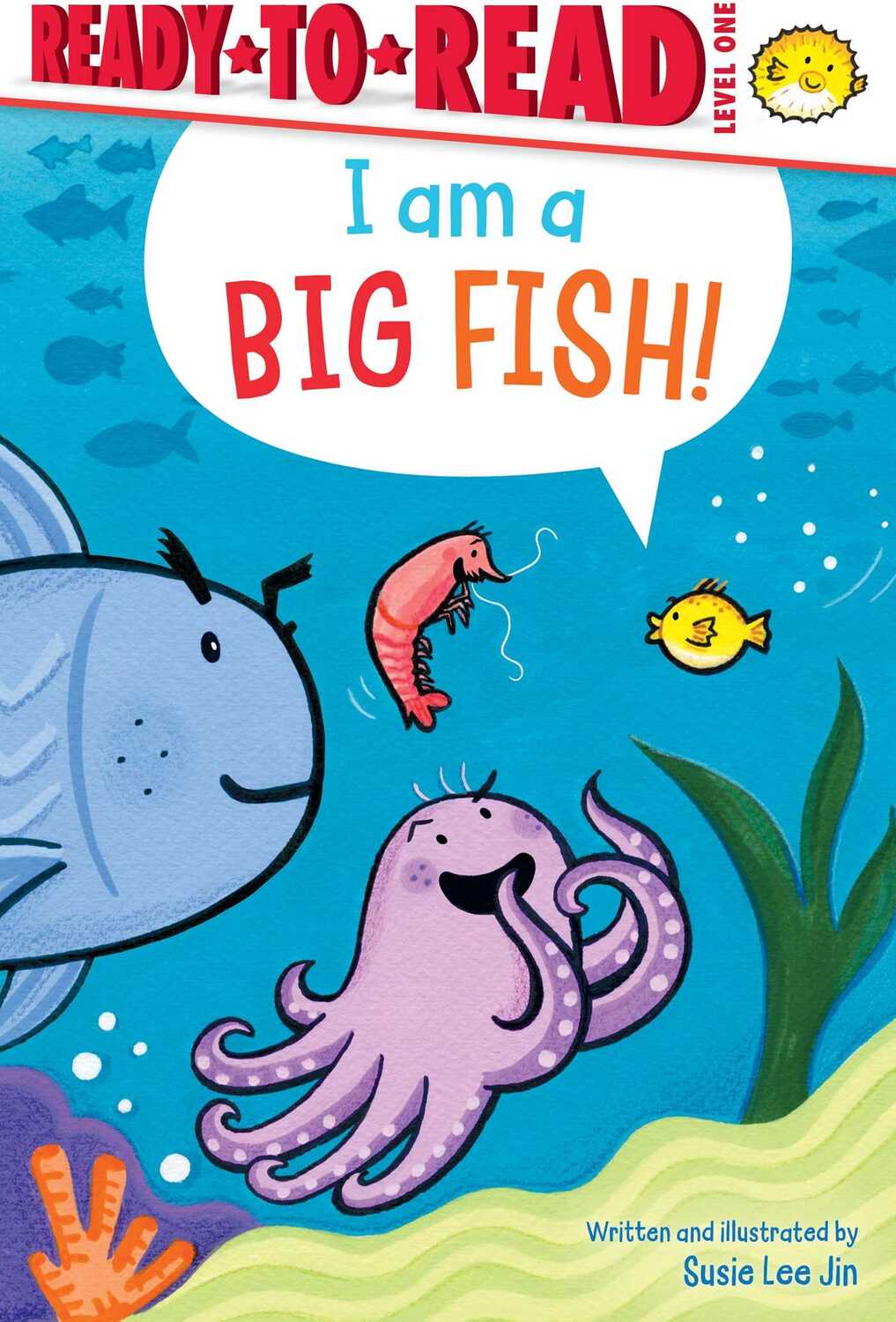 I Am a Big Fish!: Ready-to-Read Level 1