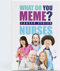 What Do You Meme? Career Series - Nurses Card Game